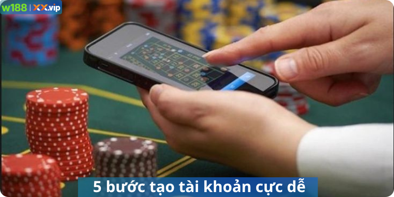 5 bước tạo tài khoản cực dễ