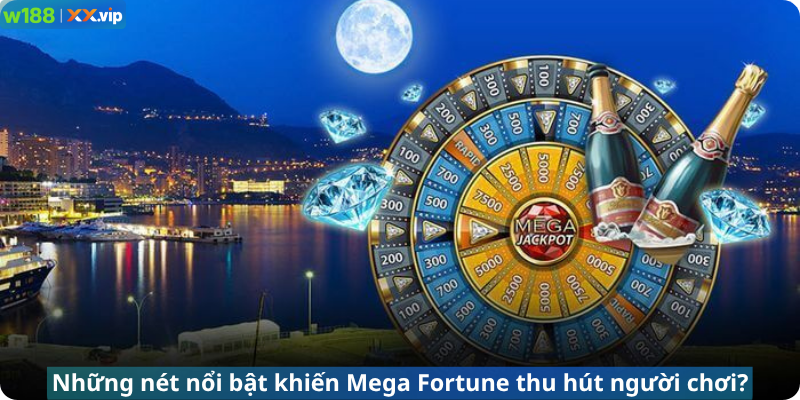 Những nét nổi bật khiến Mega Fortune thu hút người chơi?