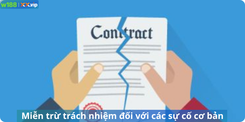 Miễn trừ trách nhiệm đối với các sự cố cơ bản