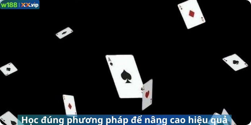 Học đúng phương pháp để nâng cao hiệu quả